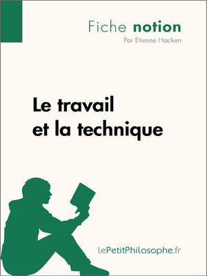 cover image of Le travail et la technique (Fiche notion)